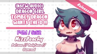 (NSFW Audio) Dragon Girl // - Tomboy Dragon Wants The D!